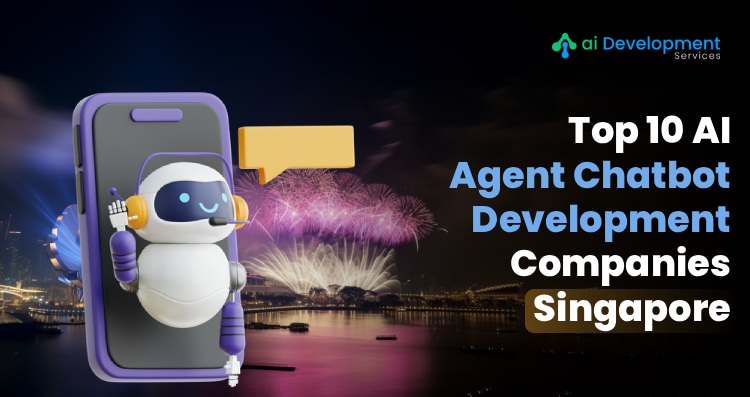 Top 10 AI Agent Chatbot Development Companies Singapore 2026