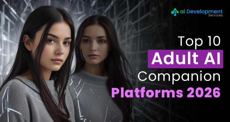 Top 10 Well Performing Adult AI Companion Platforms in 2026