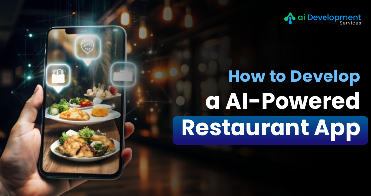 How to Develop an AI-Powered Restaurant App