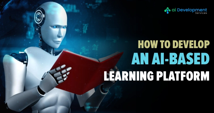 How to Develop an AI-based Learning Platform