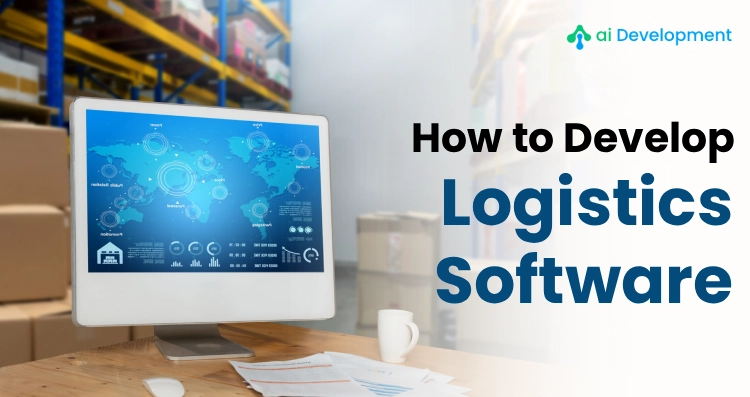 How to Develop Logistics Software in 2026