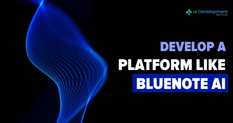 How to Develop an AI Life Science Platform like BlueNote AI