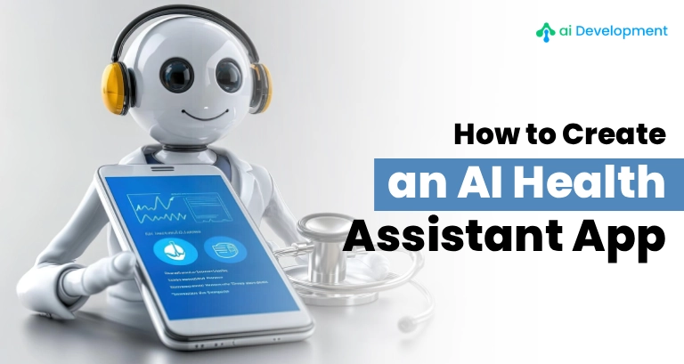 How to Create an AI Health Assistant App