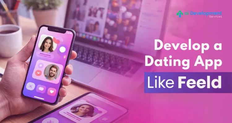 How to Develop a Dating App Like Feeld