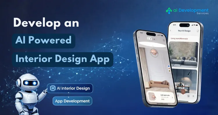 How to Build an AI Interior Design App: A Complete Development Guide